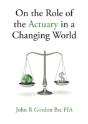 On The Role Of The Actuary In A Changing - Preview