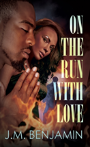 On The Run With Love