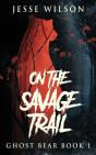 On The Savage Trail - Preview