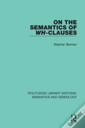 On The Semantics Of Wh-Clauses