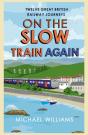 On The Slow Train Again - Preview