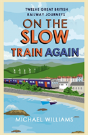 On The Slow Train Again - Preview