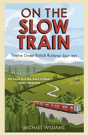 On The Slow Train - Preview
