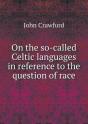On The So-Called Celtic Languages In Reference To The Question Of Race - Preview