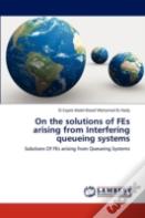 On The Solutions Of Fes Arising From Interfering Queueing Systems