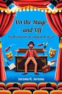 On The Stage--And Offthe Brief Career Of A Would-Be Actor (Edition2024) - Preview