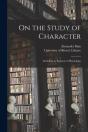 On The Study Of Character : Including An - Preview