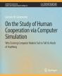 On The Study Of Human Cooperation Via Computer Simulation - Preview