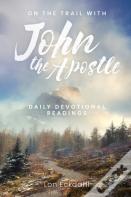 On The Trail With John The Apostle