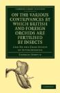 On The Various Contrivances By Which British And Foreign Orchids Are Fertilised By Insects - Preview