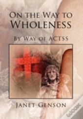 On The Way To Wholeness