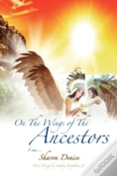 On The Wings Of The Ancestors