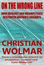 On The Wrong Line: How Ideology And Incompetence Wrecked Britain'S Railways - Preview