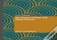On Theory-Fiction And Other Genres