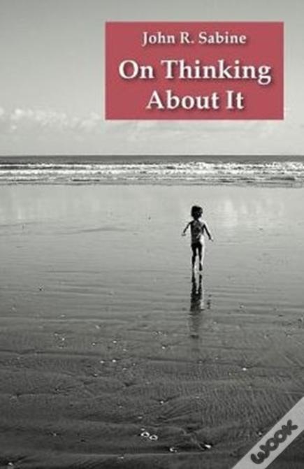 On Thinking About It