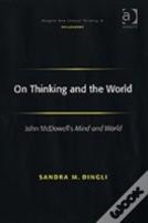 On Thinking And The World