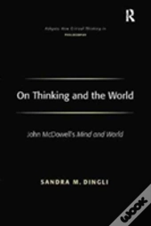 On Thinking And The World