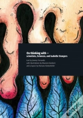 On Thinking With - Scientists, Sciences, And Isabelle Stengers