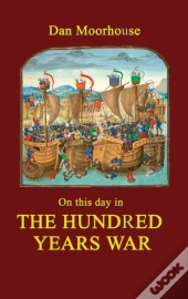 On This Day In The Hundred Years War