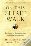 On This Spirit Walk