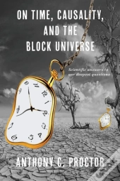 On Time, Causality, And The Block Universe