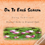 On To Each Season
