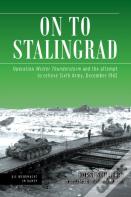 On To Stalingrad