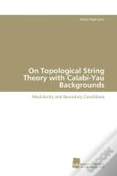 On Topological String Theory With Calabi-Yau Backgrounds