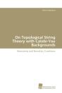 On Topological String Theory With Calabi-Yau Backgrounds - Preview
