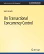 On Transactional Concurrency Control - Preview