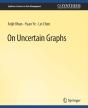 On Uncertain Graphs - Preview