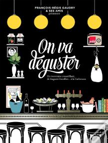 On Va Déguster ; Un Inventaire Croustillant, De Auguste Escoffier... À La Carbonara