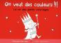On Veut Des Couleurs !!! ; Le Roi Des Petits Coloriages - Preview
