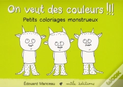 Capa do artigo On Veut Des Couleurs !!! ; Petits Coloriages Monstrueux