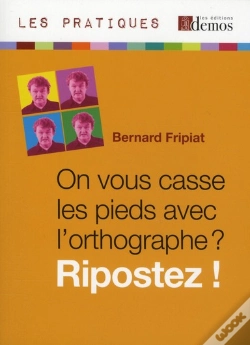Capa do artigo On Vous Casse Les Pieds Avec L'Orthographe ? Ripostez !
