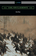 On War (Complete Edition Translated By J. J. Graham)