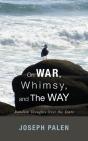 On War, Whimsy, And The Way - Preview