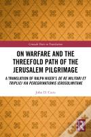 On Warfare And The Threefold Path Of The Jerusalem Pilgrimage