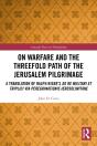 On Warfare And The Threefold Path Of The Jerusalem Pilgrimage - Preview