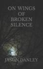 On Wings Of Broken Silence - Preview