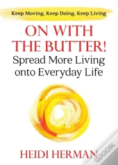 On With The Butter