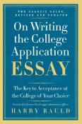 On Writing The College Application Essay, 25th Anniversary Edition