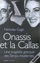 Onassis Et La Callas ; Une Tragedie Grecque Des Temps Modernes
