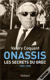 Capa do artigo Onassis : Les Secrets Du Grec ; 1903-1975