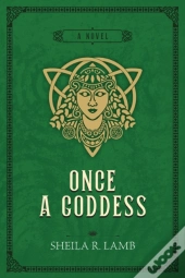 Once A Goddess