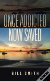 Once Addicted Now Saved