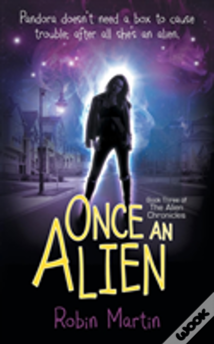 Once An Alien: Book Three Of The Alien Chronicles