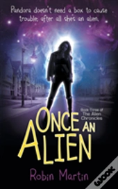 Once An Alien: Book Three Of The Alien Chronicles