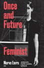Once And Future Feminist - Preview