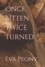Once Bitten Twice Turned - Preview